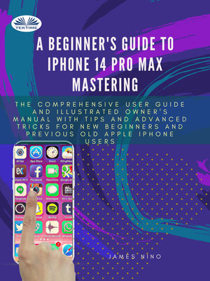 cover image of A Beginner's Guide To IPhone 14 Pro Max Mastering